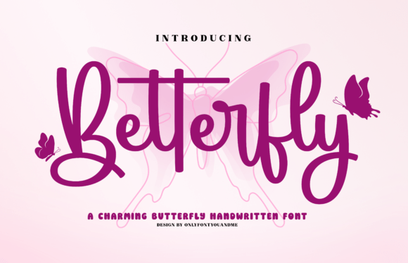 Betterfly: A Handwritten Font with a Whimsical Soul