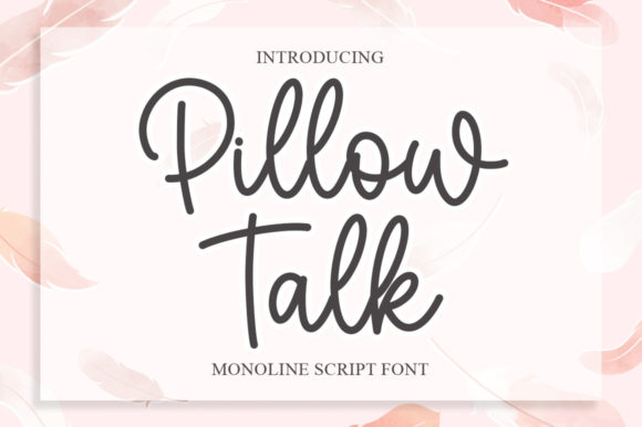 Pillow Talk: The Sweet Handwritten Font for Romantic Designs