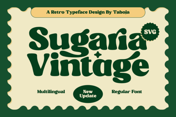 Sugaria Vintage: A Typeface That Brings Back the Good Times